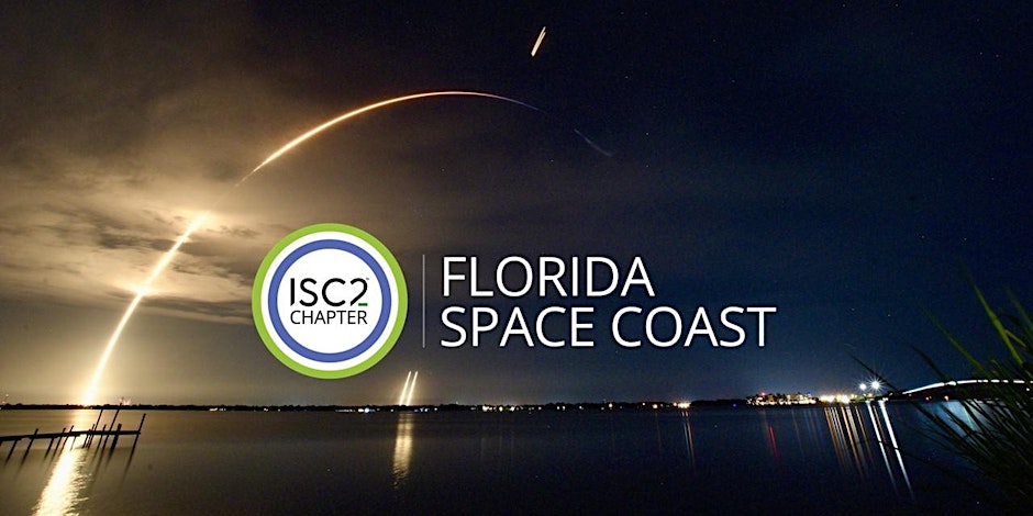Event image for ISC2 Florida SpaceCoast Chapter Meeting - August 2026